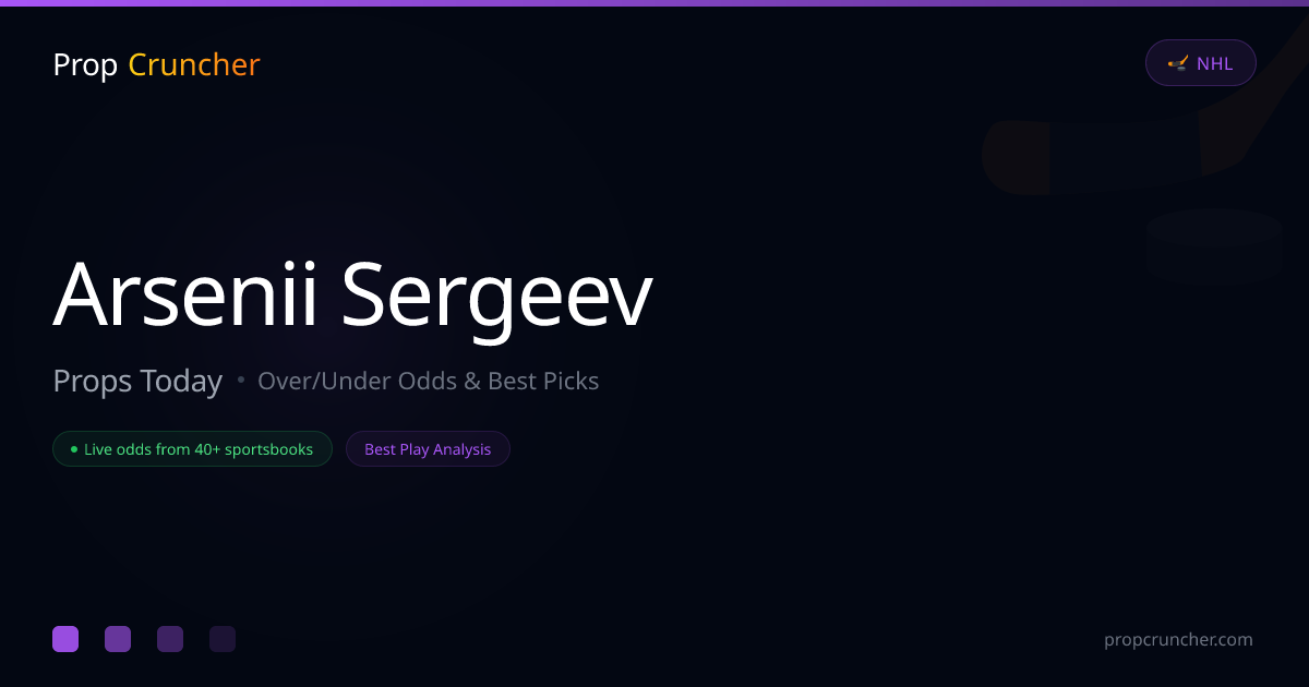 Arsenii Sergeev NHL Stats & Props | PropCruncher